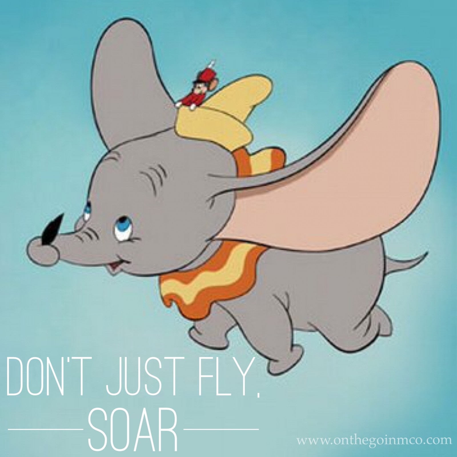 Monday Motivation Disney Quotes Motivating Monday Dumbo